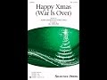 Happy Xmas (War Is Over) (SAB Choir) - Aranged by Jill Gallina
