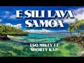 Uso Mikey  ft  Shorty Kap_SILI LAVA SAMOA