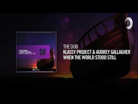 The Dub: Klassy Project & Audrey Gallagher - When The World Stood Still