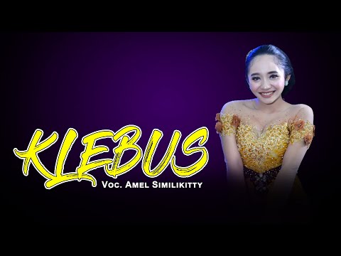 KLEBUS Voc. Amel Similikitty - CAMPURSARI LARAS KUSUMO / GARANGAN AUDIO