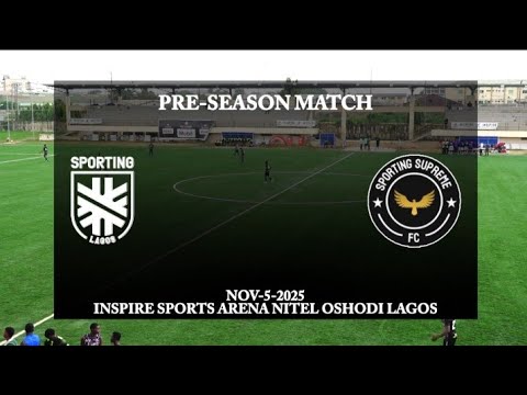 Sporting Lagos vs Sporting Supreme Fc @ Pre-Season Match 