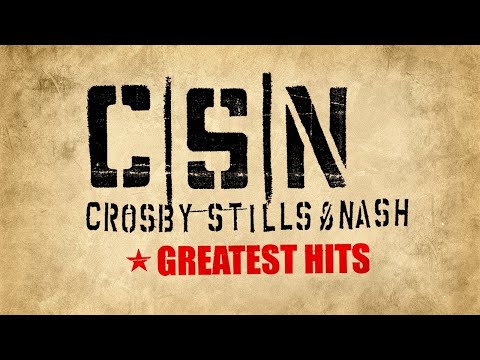 Crosby, Stills & Nash – Greatest Hits (Full Album) [Official Video]