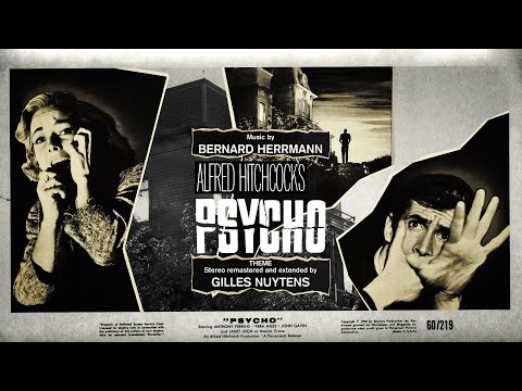 Bernard Herrmann: Psycho (1960) Theme [Extended & Stereo Remastered by Gilles Nuytens]