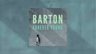 Barton - Forever Young (Official audio)