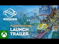 Planet Coaster: Console Edition | Launch Trailer