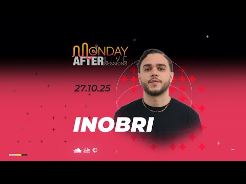 MONDAY AFTER Live Sessions - INOBRI - 27-10-25