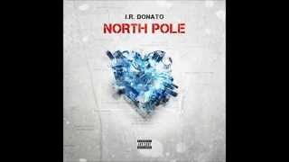 JR Donato - North Pole (2014) (Full Mixtape) (+download)