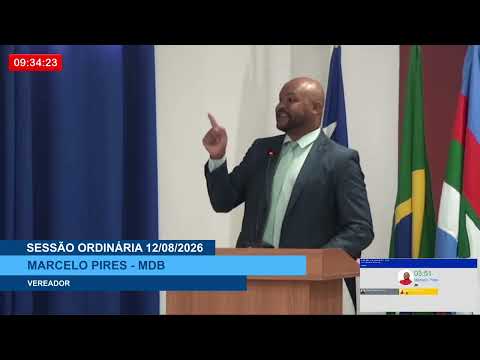  SESSÃO DIA 12/08/2026 – II PRONUNCIAMENTO DO VEREADOR MARCELO PIRES