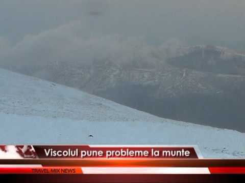 Viscolul pune probleme la munte