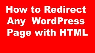 How to Redirect Any WordPress Page with HTML