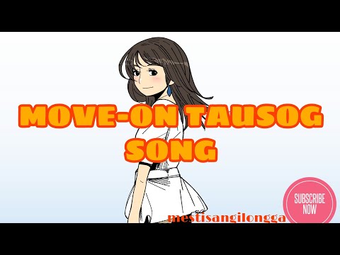 TAUSOG SONG MOVE-ON(#mestisangilongga🧡🧡🧡)