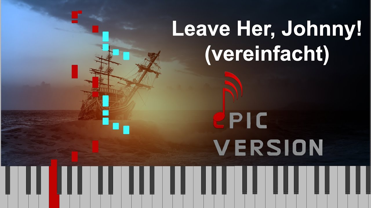 Leave Her, Johnny! (Epic Version) - Sea Shanty