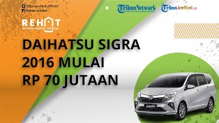 REHAT: Harga Daihatsu Sigra Tahun 2016 Bekasnya Mulai Rp 70 Jutaan