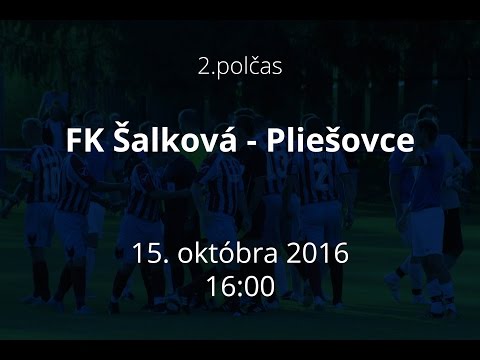 2.polčas, FK Šalková - TJ Tatran VLM Pliešovce, 15:10.2016