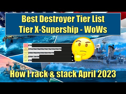 My Best WoWs Tier List Ranking Destroyers Tier X - Superships World of Warships