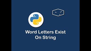 word letters exist on string in python 😀