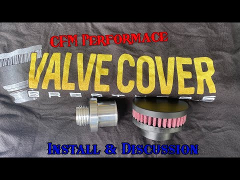 CFM Performance Crank Case Breather (Valve Cover Breather) Install and Discussion