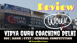 Vidya Guru Coaching Institute Delhi 2021 🔥🔥 REVIEW 🔥🔥 SSC, Banking CGL and other exam Admission Fee