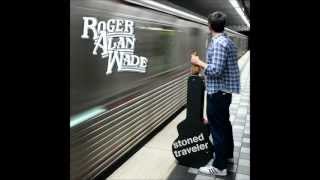 Roger Alan Wade - Wreckless kind