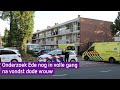 Onderzoek Ede nog in volle gang na vondst dode vrouw
