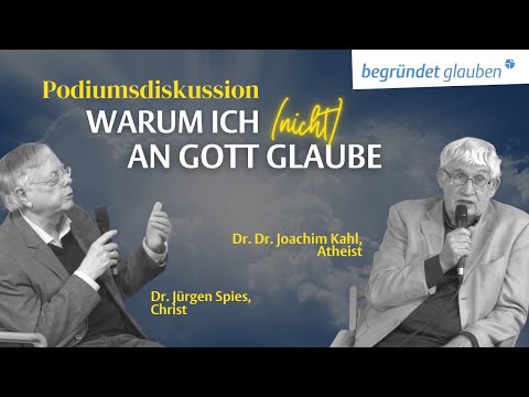 Warum ich (nicht) an Gott glaube - Podiumsdiskussion | Begründet-Glauben Konferenz 2022