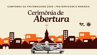 [Cerimônia de Abertura | Campanha da Fraternidade 2026]