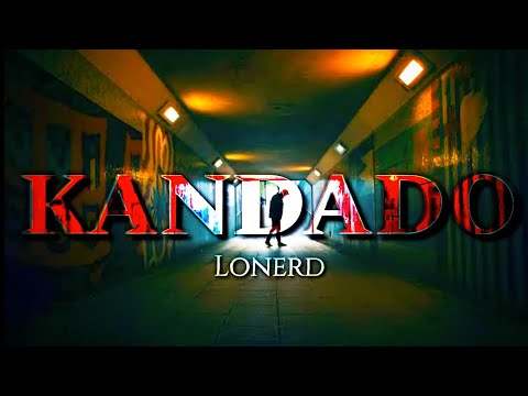 KANDADO - Lonerd (Official Lyric Video)