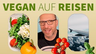 Vegan ÜBERLEBEN auf Reisen! (meine Krisenvorsorge)