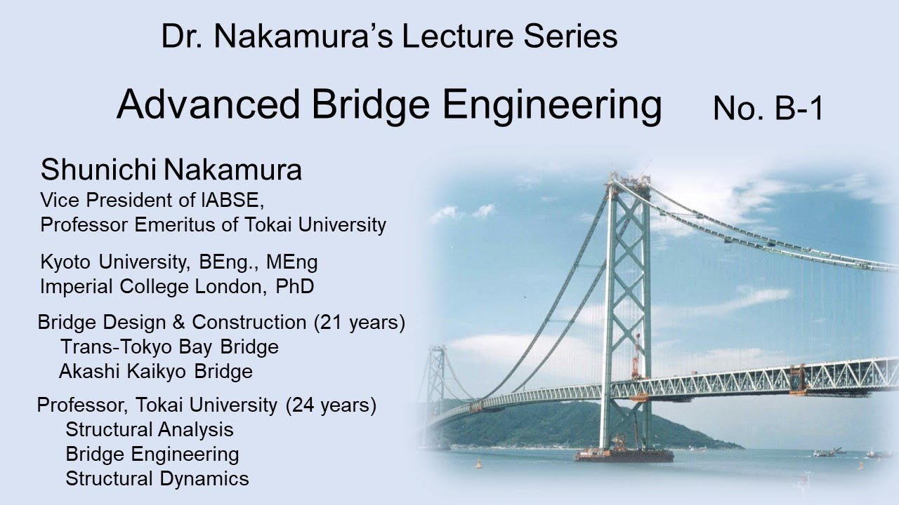 Dr. Nakamura's Lecture Series on Advanced Bridge Engineering B-1, V1