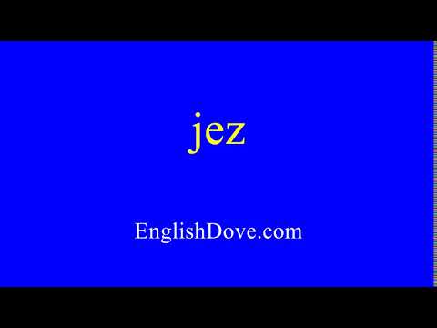 How to pronounce jez in American English.