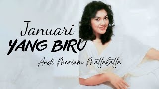 Download lagu Andi Meriem Mattalatta - Januari Yang Biru - Lirik Nostalgia mp3