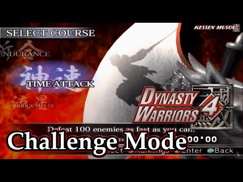 Dynasty Warriors 4 (100%): Challenge Mode | Time Attack |