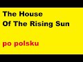 House Of The Rising Sun - po polsku - moje ...