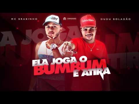 MC BRABINHO E DUDU BOLADÃO - ELA JOGA O BUMBUM E ATIRA - MÚSICA NOVA 2017