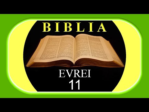 EVREI  11 -   ( Pavel explică ce este credinţa )