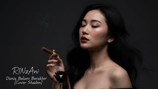 Download lagu DUNIA BELUM BERAKHIR - RINzAni [COVER & LYRICS SHADEN] mp3
