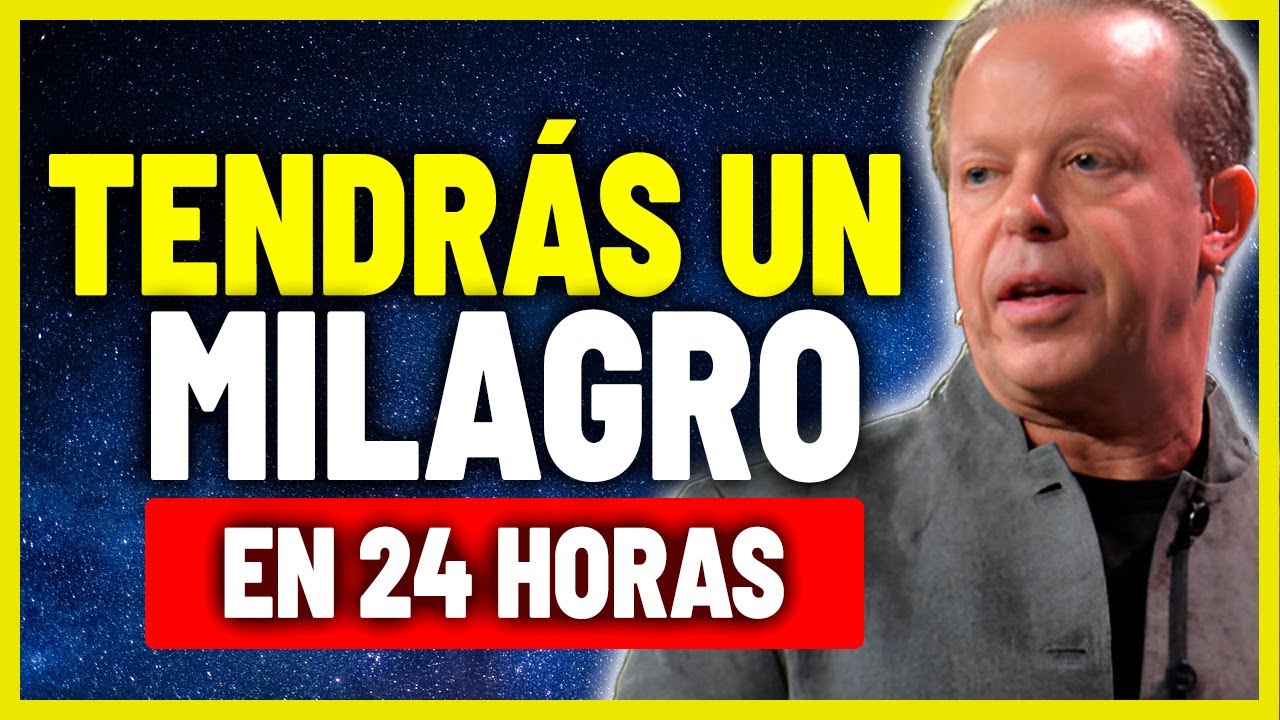 Haz Esto y Verás los Milagros en 24 Horas - Joe Dispenza