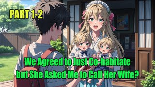 （Part1-2) We Agreed to Just Co-habitat, but She Asked Me to Call Her Wife?