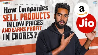 How Companies Sell Products In Low Prices And Earns Profit In Crores | Figuring Out by Jay