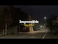 Impossible - James Arthur [Speed up] | (Lyrics & Terjemahan)