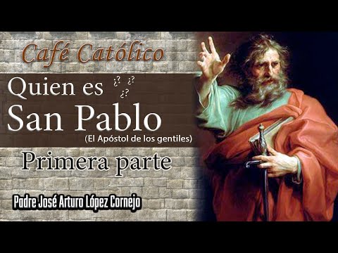 LA VIDA DE SAN PABLO Primera parte - ☕ Café Católico - Padre Arturo Cornejo ✔️