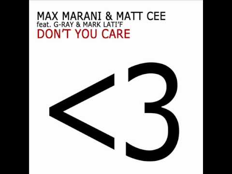 Max Marani & Matt Cee Feat. G-Ray and Mark Latif - Don't you care