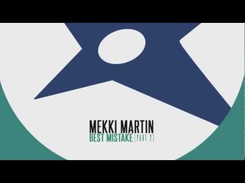 Mekki Martin - Best Mistake (Alex Kenji Remix)