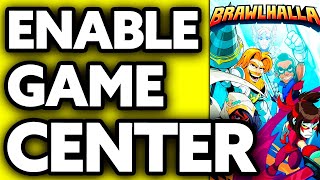 How To Enable Game Center on Brawlhalla (2024)