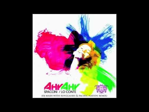 Spaccini & Lo Conte - Ahy ahy (Dj Mash With Sunglasses & Pacific Nation Remix) | OFFICIAL PREVIEW