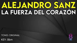Alejandro Sanz - La Fuerza Del Corazón - Karaoke Instrumental