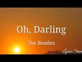 Oh, Darling (Lyrics) The Beatles @lyricsstreet5409 #thebeatles #60s #lyrics