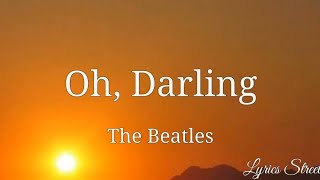 Oh, Darling (Lyrics) The Beatles @lyricsstreet5409 #thebeatles #60s #lyrics
