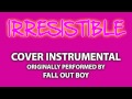 Irresistible (Cover Instrumental) [In the Style of ...