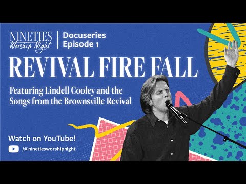 Nineties Worship Night Docuseries - Episode 1: Revival Fire Fall